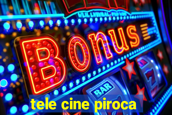 tele cine piroca